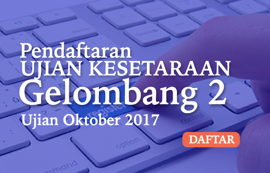 Pendaftaran Ujian Kesetaraan Paket A, Paket B & Paket C Untuk Ujian 2017