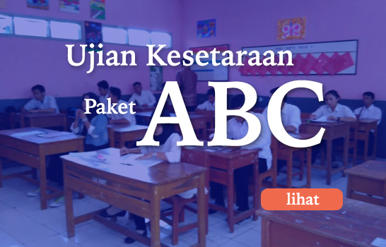 Ujian Kesetaraan Bandung : Kejar Paket A, Kejar Paket B & Kejar Paket C