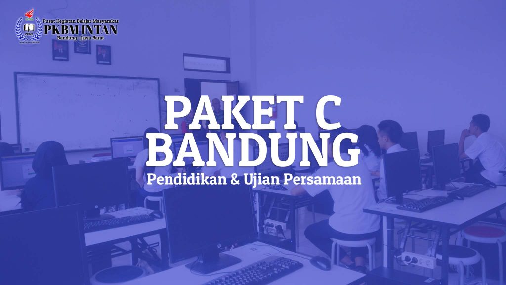 Paket C Bandung : Pendidikan & Ujian Persamaan